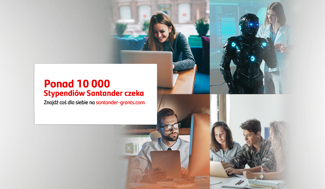 Ponad 10 000 miejsc na bezpłatne kursy i szkolenia z Santander Universidades
