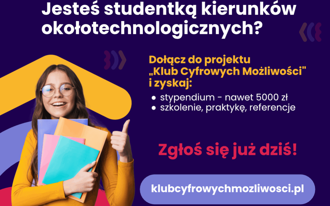 Ważne! Kolejna tura naboru studentek do projektu Klub Cyfrowych Możliwości