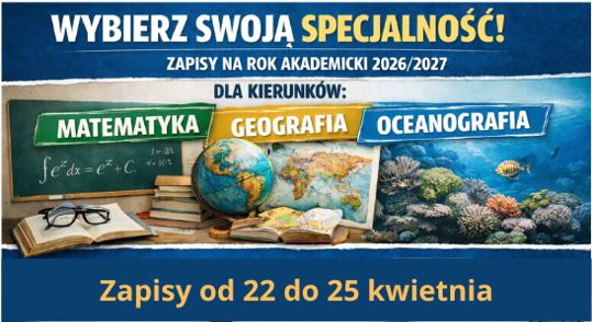 Plakat informujący o zapisach na specjalności dla kierunku matematyka, geografia i oceanografia